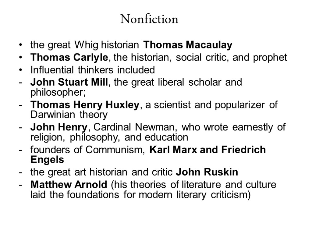 Nonfiction the great Whig historian Thomas Macaulay Thomas Carlyle, the historian, social critic, and